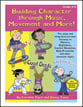 Building Character Through Music, Movement and More Book & CD Pack